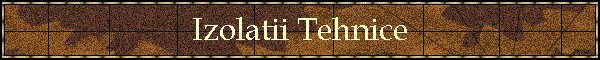 Izolatii Tehnice